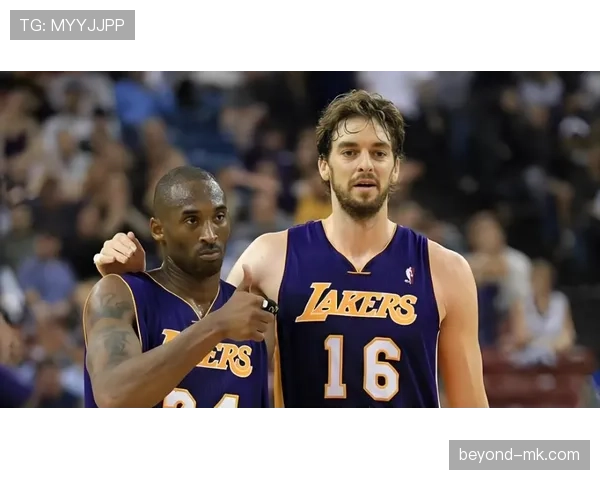 加索尔内线挡拆提升球队效率，拉开对阵霍华德差距