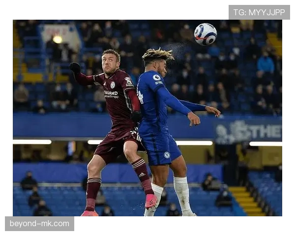 切尔西关键战稳定性承压，阵容问题已在近期表现中逐步反映